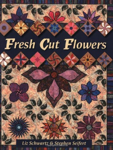 Fresh Cut Flowers Liz Schwartz Stephen Seifert