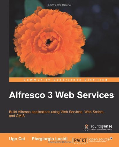 Alfresco 3 Web Services Ugo Cei Piergiorgio Lucidi