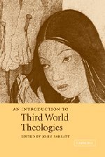 An Introduction To Third World Theologies John Parratt