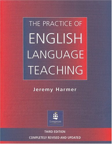 The Practice Of English Language Teaching 3rd Edition 3rd Jeremy Harmer