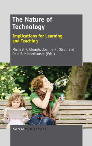 The Nature Of Technology Implications For Learning And Teaching Michael P Clough