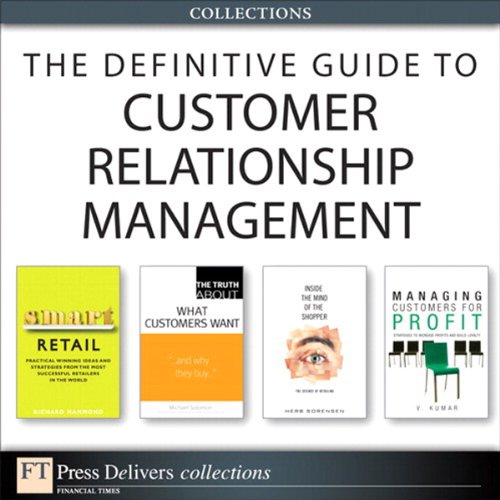 The Definitive Guide To Customer Relationship Management 1st Edition V Kumar