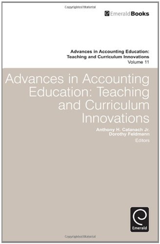 Advances In Accounting Education Teaching And Curriculum Innovations Dorothy Feldman