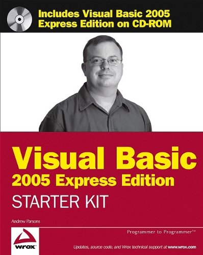 Wroxs Visual Basic 2005 Express Edition Starter Kit Andrew Parsons