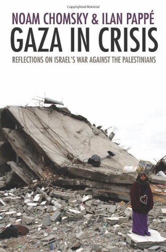 Gaza In Crisis Reflections On Israels War Against The Palestinians Noam Chomsky