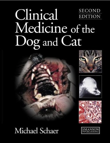 Clinical Medicine Of The Dog And Cat Second Edition 2nd Edition Michael Schaer