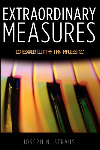 Extraordinary Measures Disability In Music 1st Edition Joseph N Straus