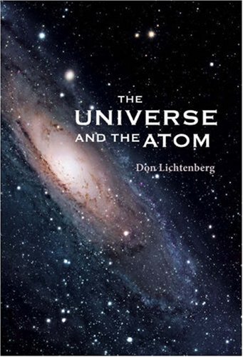 The Universe And The Atom Don Lichtenberg