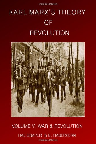 Karl Marxs Theory Of Revolution War And Revolution Hal Draper
