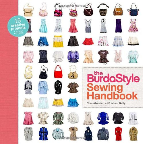 The Burdastyle Sewing Handbook 1 Spi Nora Abousteit Alison Kelly