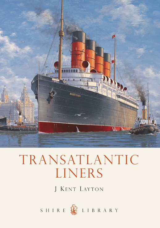 Transatlantic Liners J Kent Layton