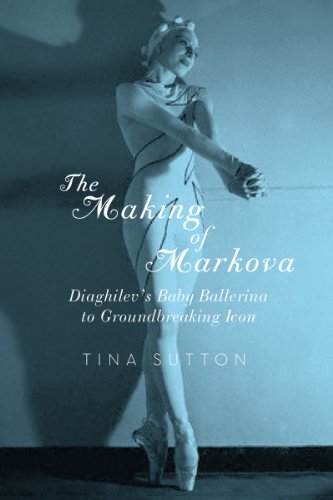 The Making Of Markova Diaghilevs Baby Ballerina To Groundbreaking Icon 1st Edition Tina Sutton