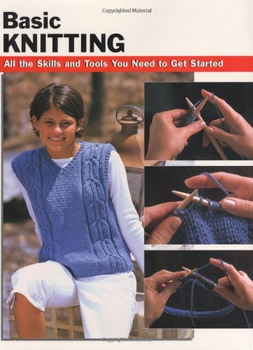 Basic Knitting All The Skills And Tools You Need To Get Started Leigh Ann Chow