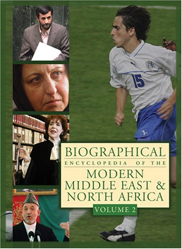 Biographical Encyclopedia Of The Modern Middle East North Africa 1st Edition Michael R Fischbach