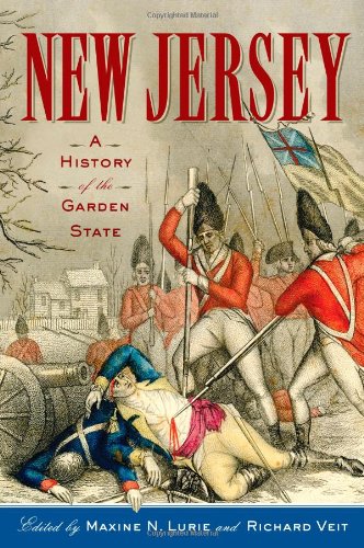 New Jersey A History Of The Garden State Maxine N Lurie Richard Veit