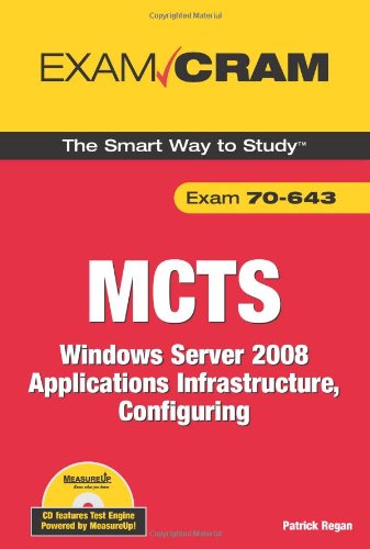 Mcts 70643 Exam Cram Windows Server 2008 Applications Infrastructure Configuring 1st Edition Patrick Regan