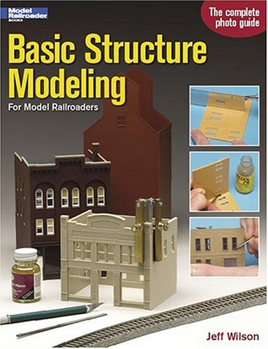 Basic Structure Modeling For Model Railroaders Jeff Wilson