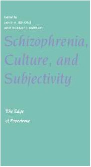 Schizophrenia Culture And Subjectivity The Edge Of Experience Janis Hunter Jenkins