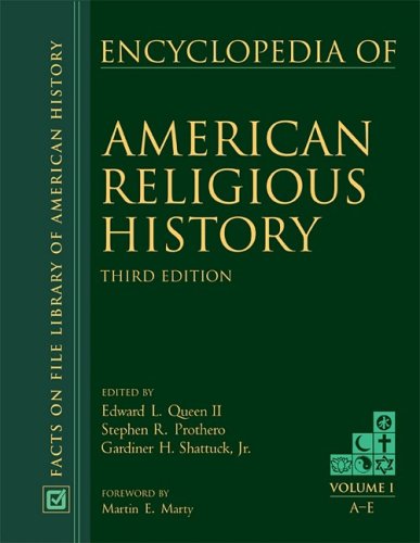 Encyclopedia Of American Religious History Vol 13 3rd Edward L Queen Ii