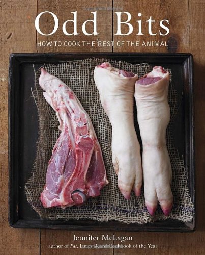 Odd Bits How To Cook The Rest Of The Animal Jennifer Mclagan