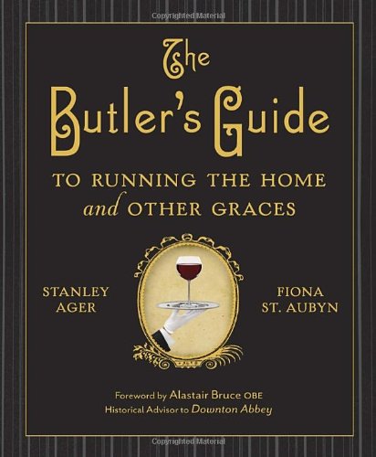 The Butlers Guide To Running The Home And Other Graces Reissue Stanley Ager
