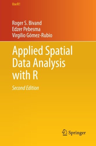 Applied Spatial Data Analysis With R 2nd Ed 2013 Roger S Bivand