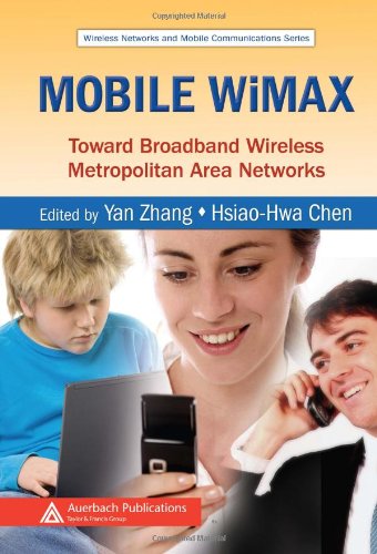 Mobile Wimax Toward Broadband Wireless Metropolitan Area Networks Yan Zhang