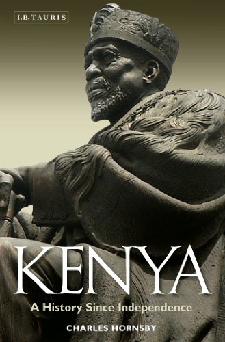 Kenya A History Since Independence Charles Hornsby