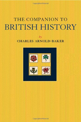The Companion To British History 2nd Edition Charles Arnoldbaker