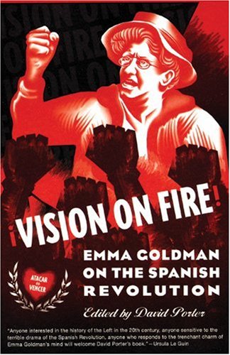 Vision On Fire Emma Goldman On The Spanish Revolution 2nd Emma Goldman