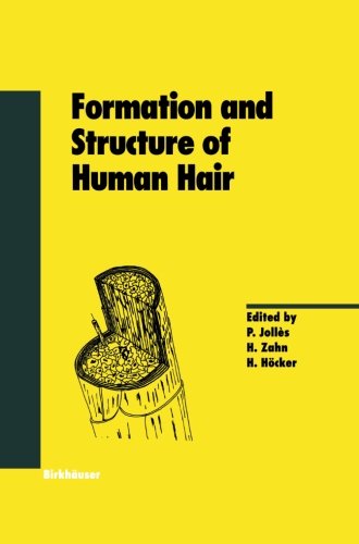 Formation And Structure Of Human Hair Softcover Reprint Of The Original 1st Ed 1997 P Jolles