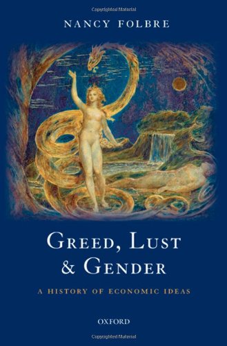 Greed Lust And Gender A History Of Economic Ideas Nancy Folbre