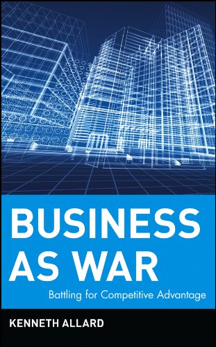 Battling For Competitive Advantage 1st Edition Kenneth Allard