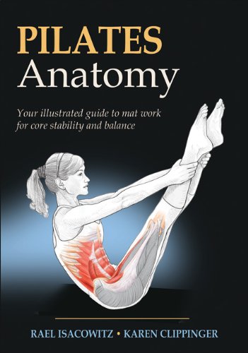 Pilates Anatomy 1st Edition Rael Isacowitz Karen Clippinger