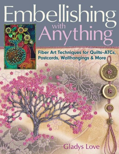 Embellishing With Anything Gladys Love