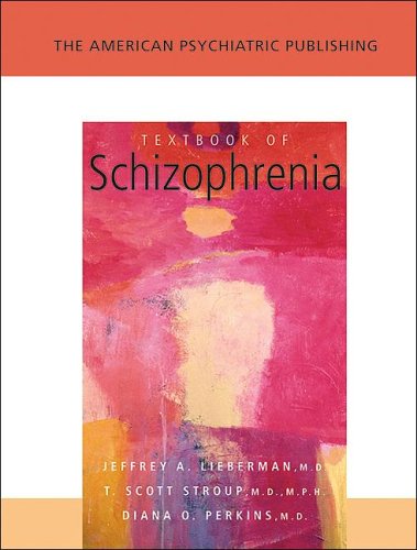 The American Psychiatric Publishing Textbook Of Schizophrenia 1st Edition Jeffrey A Lieberman