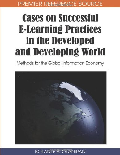 Cases On Successful Elearning Practices In The Developed And Developing World Methods For The Global Information Economy 1st Edition Bolanle A Olaniran