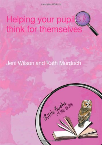Helping Your Pupils To Think For Themselves 1st Edition Jeni Wilson