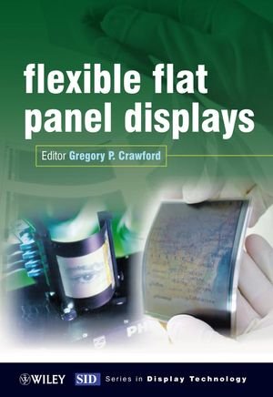 Flexible Flat Panel Displays 1st Edition Gregory Crawford
