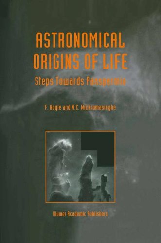 Astronomical Origins Of Life Steps Towards Panspermia Softcover Reprint Of The Original 1st Ed 2000 B Hoyle