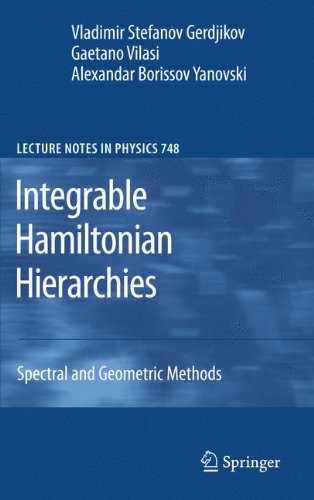 Integrable Hamiltonian Hierarchies Spectral And Geometric Methods 2008th Edition Vladimir Gerdjikov