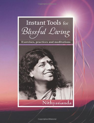 Instant Tools For Blissful Living Nithyananda