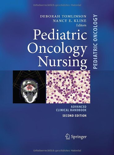 Pediatric Oncology Nursing Advanced Clinical Handbook 2nd Ed 2010 Deborah Tomlinson