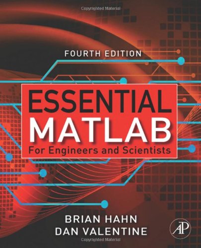 Essential Matlab For Engineers And Scientists Fourth Edition 4th Edition Brian Hahn