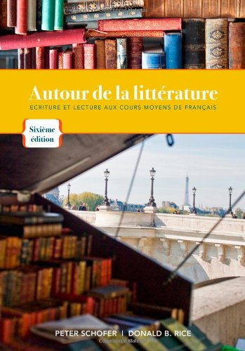 Autour De La Litterature 6th Revised Edition Peter Schofer