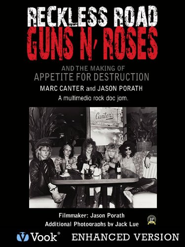 Reckless Road Guns N Roses And The Making Of Appetite For Destruction 1st Marc Canter