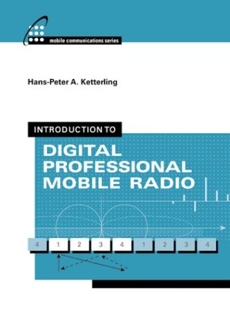 Introduction To Digital Professional Mobile Radio Hanspeter A Ketterling