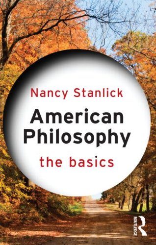 American Philosophy The Basics 1st Edition Nancy Stanlick