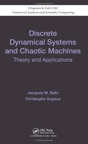 Discrete Dynamical Systems And Chaotic Machines Theory And Applications Jacques M Bahi