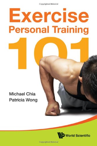 Exercise Personal Training 101 1st Edition Michael Chia Patricia Wong